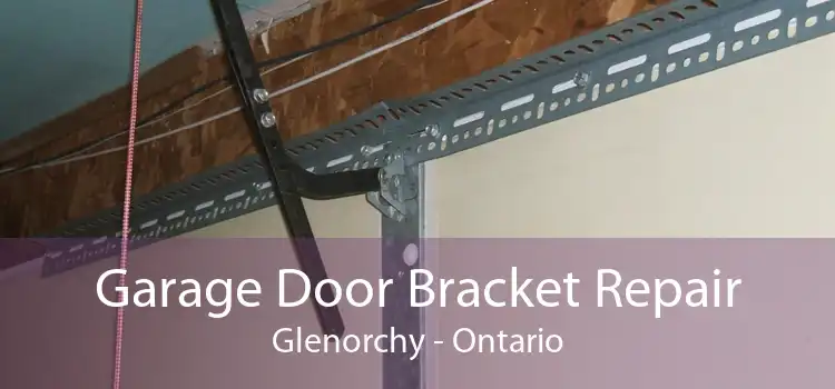 Garage Door Bracket Repair Glenorchy - Ontario