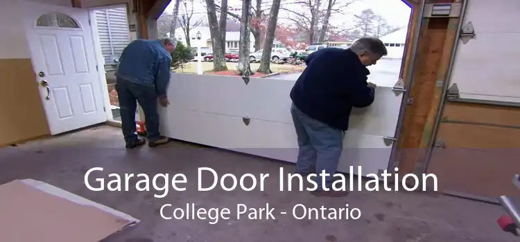 Garage Door Installation College Park - Ontario