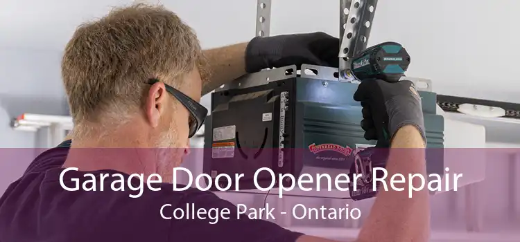 Garage Door Opener Repair College Park - Ontario