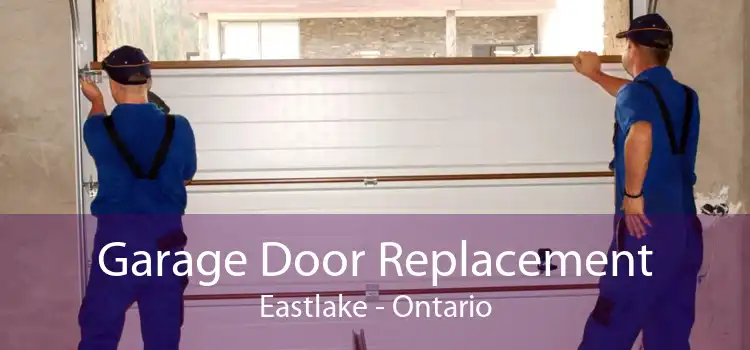 Garage Door Replacement Eastlake - Ontario