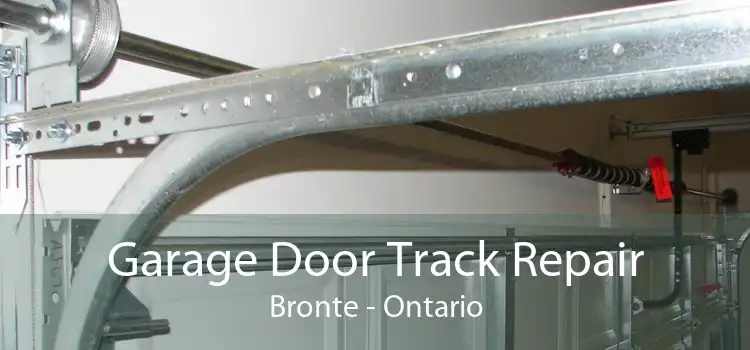 Garage Door Track Repair Bronte - Ontario