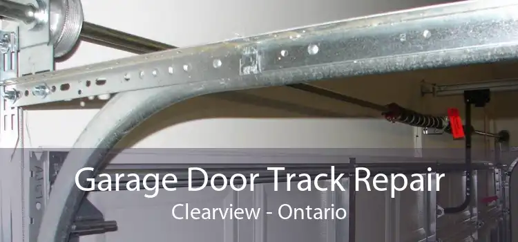 Garage Door Track Repair Clearview - Ontario