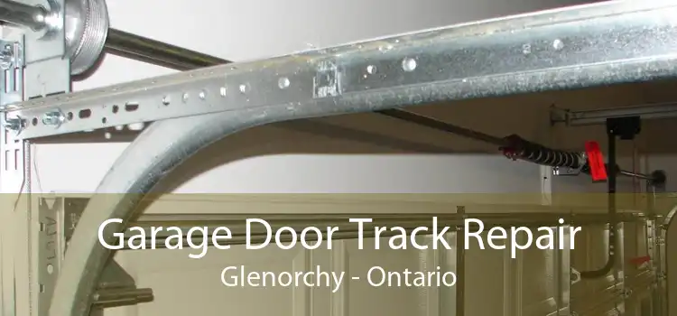 Garage Door Track Repair Glenorchy - Ontario