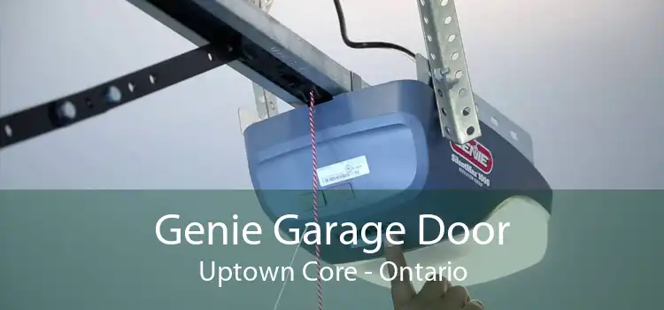 Genie Garage Door Uptown Core - Ontario