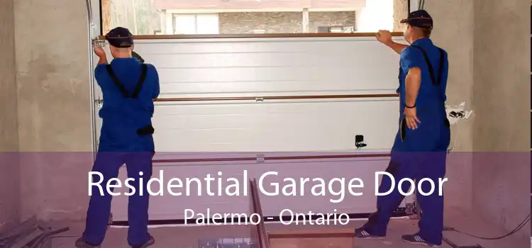 Residential Garage Door Palermo - Ontario